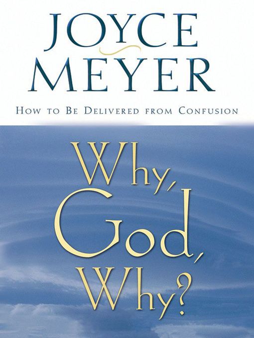 Title details for Why, God, Why? by Joyce Meyer - Available